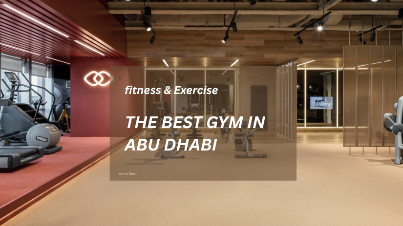 The Best gym in Abu Dhabi