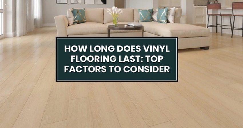 How Long Does Vinyl Flooring Last? 